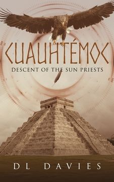 portada Cuauhtémoc: Descent of the Sun Priests (en Inglés)