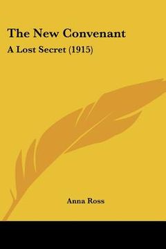 portada the new convenant: a lost secret (1915) (en Inglés)