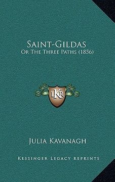 portada saint-gildas: or the three paths (1856) (en Inglés)