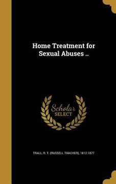 portada Home Treatment for Sexual Abuses .. (en Inglés)