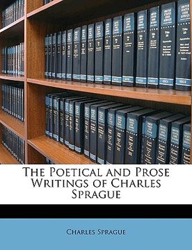 portada the poetical and prose writings of charles sprague