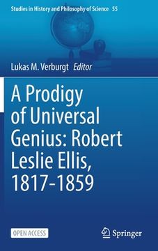 portada A Prodigy of Universal Genius: Robert Leslie Ellis, 1817-1859 (in English)