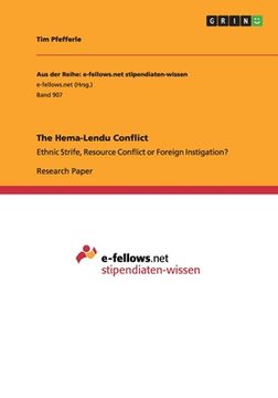 portada The Hema-Lendu Conflict: Ethnic Strife, Resource Conflict or Foreign Instigation? (en Inglés)
