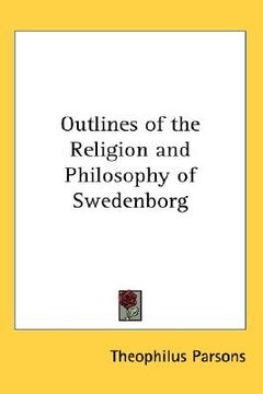 portada outlines of the religion and philosophy of swedenborg (in English)