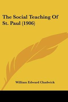 portada the social teaching of st. paul (1906) (en Inglés)