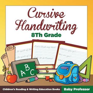 portada Cursive Handwriting 8th Grade: Children's Reading & Writing Education Books