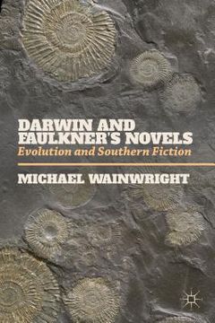 portada Darwin and Faulkner's Novels: Evolution and Southern Fiction (in English)