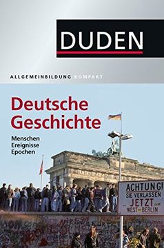 portada Duden Allgemeinbildung Deutsche Geschichte: Menschen, Ereignisse, Epochen (en Alemán)
