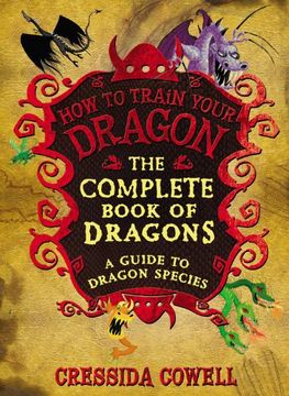 portada The Complete Book of Dragons: A Guide to Dragon Species (How to Train Your Dragon) (en Inglés)