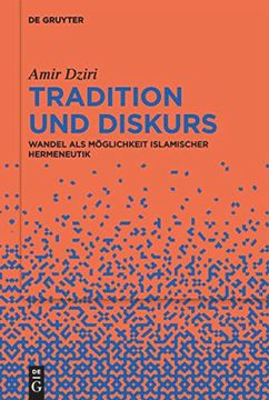 portada Tradition und Diskurs Wandel als Möglichkeit Islamischer Hermeneutik (in German)