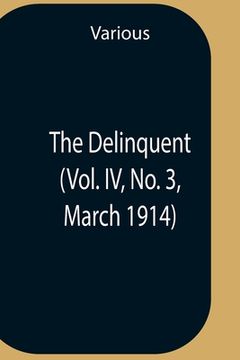 portada The Delinquent (Vol. Iv, No. 3, March 1914) (en Inglés)