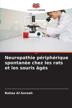 portada Neuropathie périphérique spontanée chez les rats et les souris âgés (en Francés)