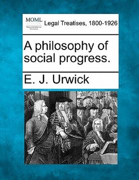 portada a philosophy of social progress. (en Inglés)