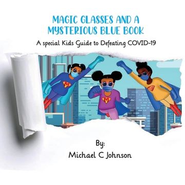 portada Magic Glasses and a Mysterious Blue Book: A Special Kids to Defeating COVID-19 (en Inglés)