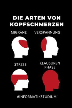 portada Die Arten Von Kopfschmerzen Migräne Verspannung Stress Klausurenphase: A5 Studienplaner für Informatik Studenten - Programmierer - Semesterplaner - Ge (in German)
