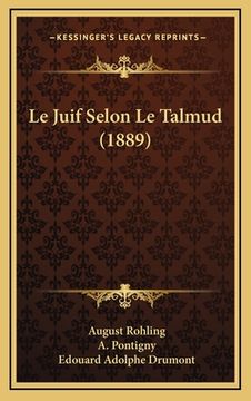 portada Le Juif Selon Le Talmud (1889) (en Francés)