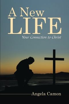 portada A New Life: Your Connection to Christ