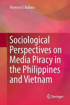 portada Sociological Perspectives on Media Piracy in the Philippines and Vietnam (en Inglés)
