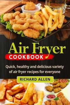 portada Air Fryer Cookbook: Easy, Quick and Delicious Recipes Subtract the Oil!