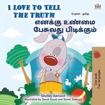 portada I Love to Tell the Truth (English Tamil Bilingual Book for Kids) (en Tamil)