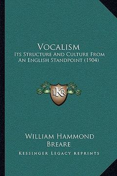 portada vocalism: its structure and culture from an english standpoint (1904) (en Inglés)