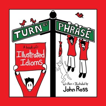 portada Turn Of Phrase: A Book of Illustrated Idioms (in English)