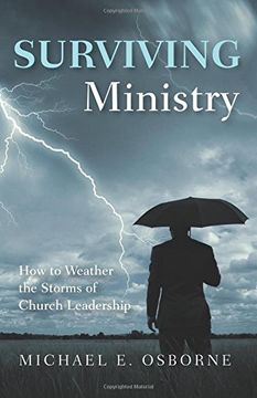 portada Surviving Ministry: How to Weather the Storms of Church Leadership 