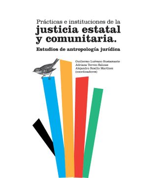 portada Prácticas e instituciones de la justicia estatal y comunitaria