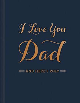 portada I Love You Dad: And Here's Why (en Inglés)