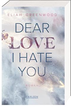 portada Dear Love i Hate You: Anonyme Briefe und Geheime Sehnsüchte - Intensive Enemie to Lovers Romance (en Alemán)