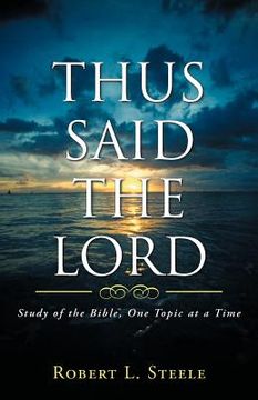 portada thus said the lord: study of the bible, one topic at a time