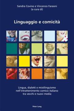 portada Linguaggio e comicità: Lingua, dialetti e mistilinguismo nell'intrattenimento comico italiano tra vecchi e nuovi media (en Italiano)