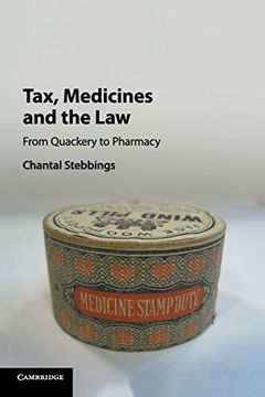 portada Tax, Medicines and the Law: From Quackery to Pharmacy (en Inglés)