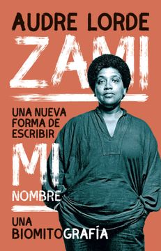 portada Zami: Una Nueva Forma de Escribir mi Nombre (in Spanish)
