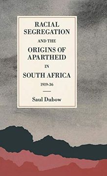 portada Racial Segregation and the Origins of Apartheid in South Africa, 1919-36 (st Antony's) (en Inglés)