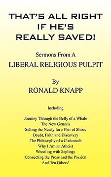 portada that's all right if he's really saved!: sermons from a liberal religious pulpit