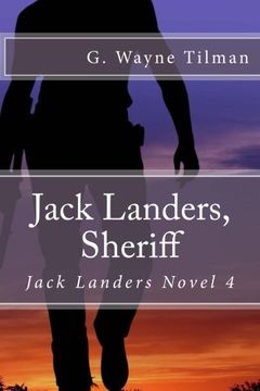portada Jack Landers, Sheriff: Jack Landers Novel 4 (Jack  Landers Novels) (Volume 4)