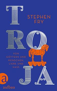 portada Troja: Von Göttern und Menschen, Liebe und Hass (Die Mythos-Trilogie, Band 3) (en Alemán)