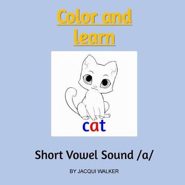 portada Short Vowel Sound /a/: Color and Learn (en Inglés)