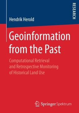 portada Geoinformation from the Past: Computational Retrieval and Retrospective Monitoring of Historical Land Use
