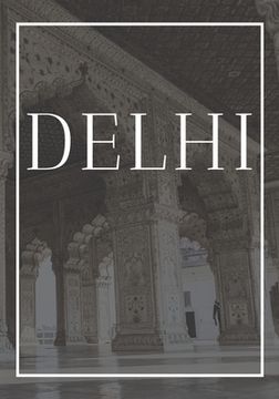 portada Delhi: A decorative book for coffee tables, bookshelves, bedrooms and interior design styling: Stack International city books (en Inglés)