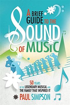 portada A Brief Guide to the Sound of Music: 50 Years of the Legendary Musical and the Family Who Inspired it