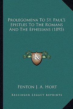 portada prolegomena to st. paul's epistles to the romans and the ephesians (1895) (in English)