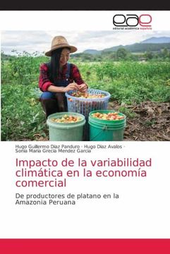 portada Impacto de la Variabilidad Climática en la Economía Comercial: De Productores de Platano en la Amazonia Peruana (in Spanish)