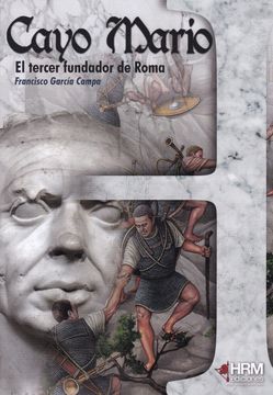 portada Cayo Mario: El Tercer Fundador de Roma