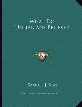 portada what do unitarians believe? (en Inglés)