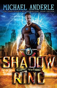 portada Shadow of the Ring: An Urban Fantasy Action Adventure (The Unbelievable mr. Brownstone) (en Inglés)