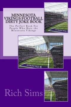 portada Minnesota Vikings Football Dirty Joke Book: The Perfect Book For People Who Hate the Minnesota Vikings (NFL Football Joke Books) (Volume 1)