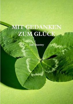 portada Mit Gedanken Zum Glück (en Alemán)