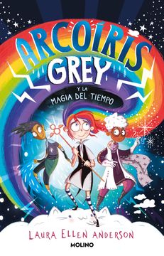 portada Arcoiris Grey y la magia del tiempo (in Spanish)